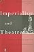 Imperialism and Theatre: Es...