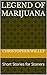 Legend of Marijuana : Short...
