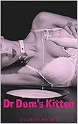 Dr Dom’s Kitten (The Pet Play Series Book 2) 