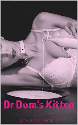 Dr Dom’s Kitten (The Pet Play Series Book 2)