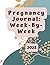 Pregnancy Journal Week by Week by Amanda Lane