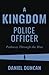 A Kingdom Police Officer: P...