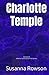 Charlotte Temple: Annotated, Experience comfortable reading with this latest edition, featuring larger text and expert editing.