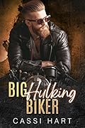 Big Hulking Biker (Big Alpha's, #2)