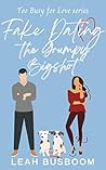 Fake Dating the Grumpy Bigshot (Too Busy for Love Book 4)