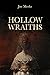 Hollow Wraiths by Joe Meeks