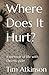 Where Does It Hurt?: A memoir of life with chronic pain