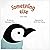 Something else: A Story About a curious little penguin named Daisy