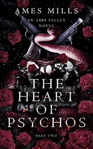 The Heart of Psychos: Part Two (Abbs Valley #7)