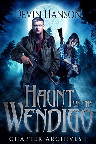 Haunt of the Wendigo (Chapter Archives Book 1)