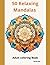 50 Relaxing Mandalas: Adult...