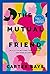 The Mutual Friend