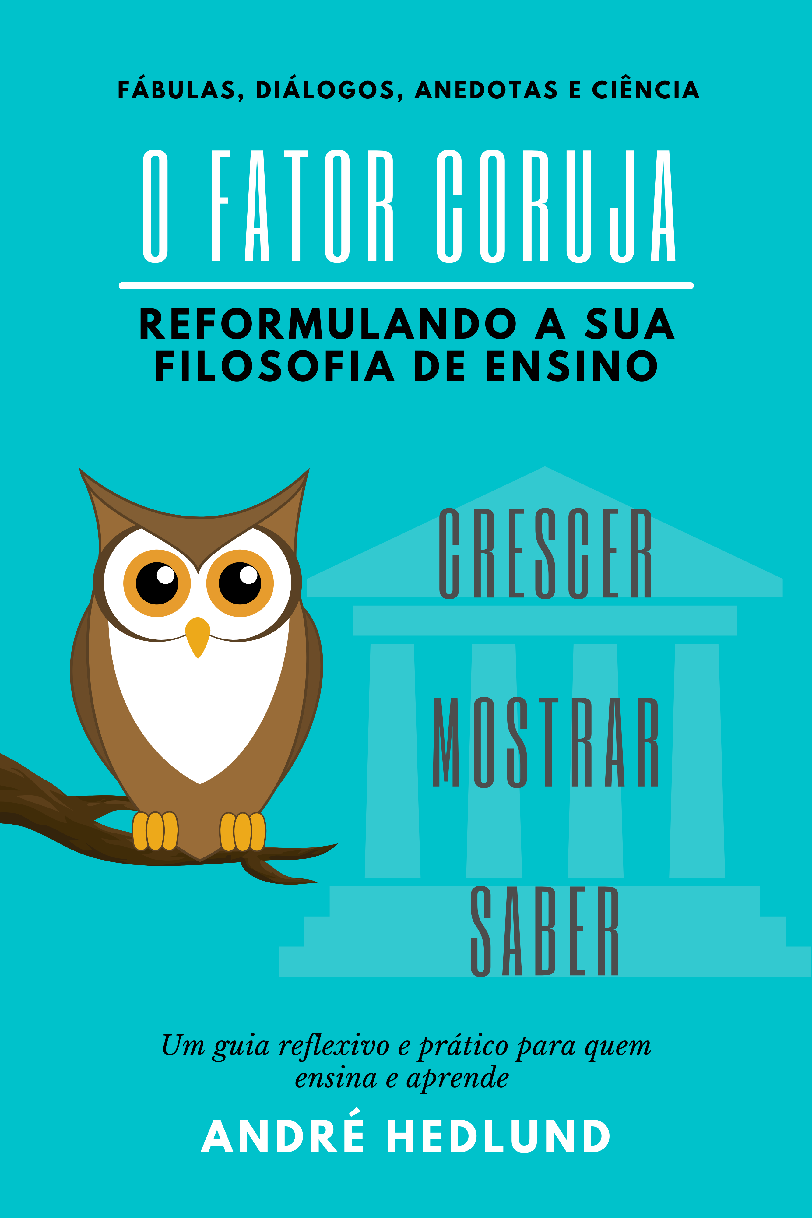 O Fator Coruja: Reformulando sua Filosofia de Ensino (Portuguese Edition)