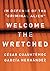 Welcome the Wretched: In De...