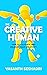 The Creative Human: How to ...