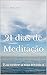 21 dias de Meditação: Encon...