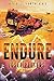 Endure: Hope Rises from the Ashes