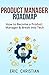 Product Manager Roadmap by Eric Christian