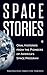 Space Stories: Oral Histori...