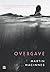 Overgave by Martin MacInnes