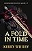 A Fold in Time by Kerry Whiley