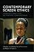 Contemporary Screen Ethics:...
