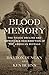 Blood Memory: The Tragic De...
