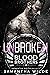 Unbroken (Blood Brothers #6)