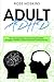 Adult ADHD: Your Survival G...