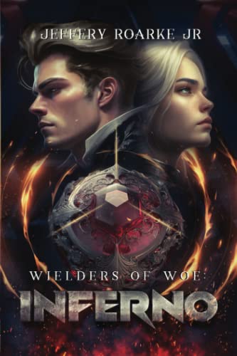 Inferno (Wielders of Woe, #1)