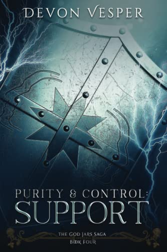 Support: Purity and Control 1 (The God Jars Saga)