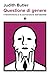 Questione di genere: Il femminismo e la sovversione dell'identità