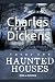 The Haunted House by Charles Dickens