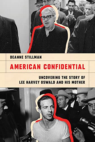 American Confidential: Uncovering the Bizarre Story of Lee Harvey Oswald and his Mother (Hardcover)