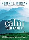 Calm Your Anxiety: 60 Biblical Quotes for Better Mental Health