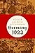 Germany 1923: Hyperinflation, Hitler's Putsch, and Democracy in Crisis