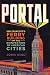 Portal: San Francisco's Ferry Building and the Reinvention of American Cities
