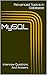 MySQL: Interview Questions And Answers (Advanced Topics in Database Book 3)