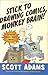 Stick to Drawing Comics, Monkey Brain!: Cartoonist Ignores Helpful Advice