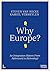Why Europe?: An Integration...