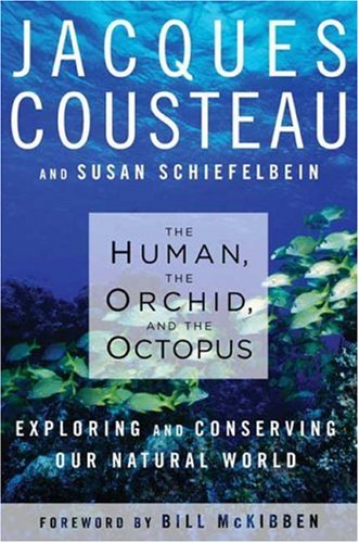 The Human, the Orchid, and the Octopus: Exploring and Conserving Our Natural World (Hardcover)