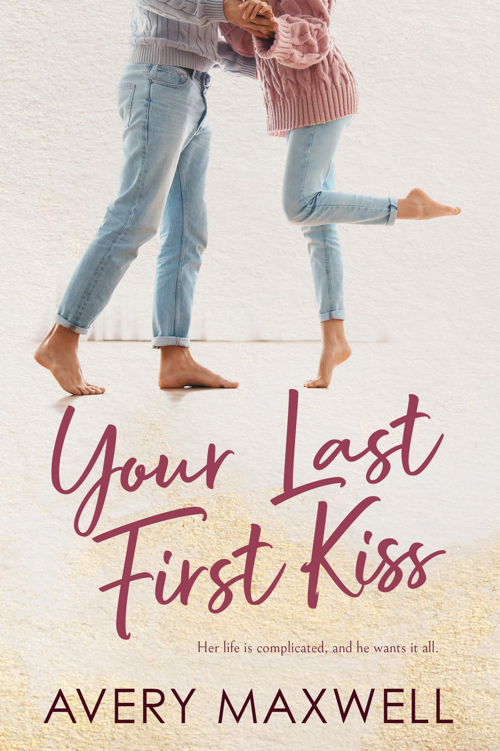 Your Last First Kiss (Small Town Billionaire Romance)