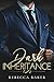 Dark Inheritance (French Edition): Une sombre romance contemporaine avec un milliardaire (Le Syndicat Sinclair t. 1)