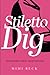 Stiletto Dig: when words ar...