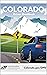 The Colorado Driver Handbook - What Every Motorist Needs to K... by Colorado