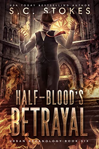 Half-Blood's Betrayal (Urban Arcanology Book 6)