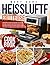 Heißluftfritteuse Rezeptbuc...