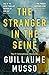 The Stranger in the Seine by Guillaume Musso