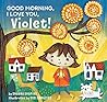 Good Morning, I Love You, Violet!