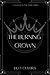 The Burning Crown by Jhuly Oliveira The Burning Crown by Jhuly Oliveira